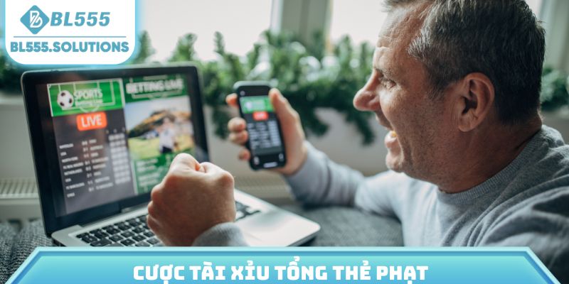 Cược tài xỉu tổng thẻ phạt