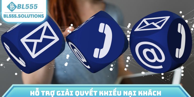 Hỗ trợ giải quyết khiếu nại khách