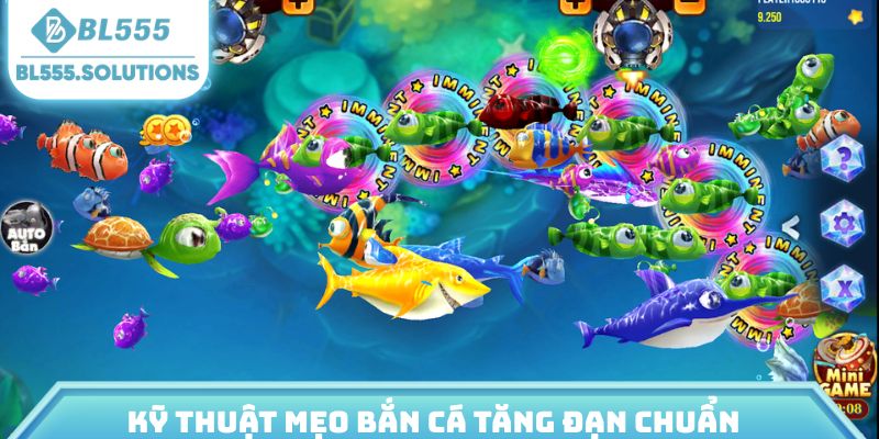 Kỹ thuật mẹo bắn cá tăng đạn chuẩn